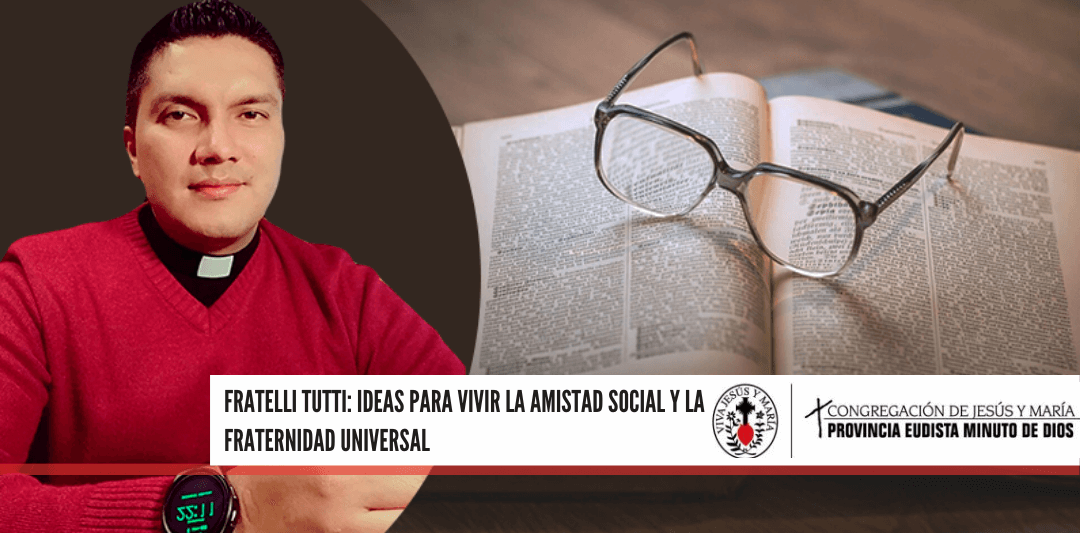 FRATELLI TUTTI: Una Mirada del Padre Hermes Flórez Pérez CJM